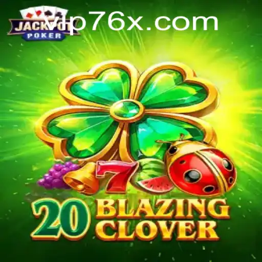 Discover the Excitement of 20BlazingClover and the 76x PH Login Experience