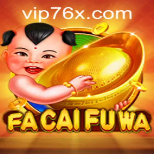 FaCaiFuWa: A Dive into the Exciting World of Gaming and its Latest Trends