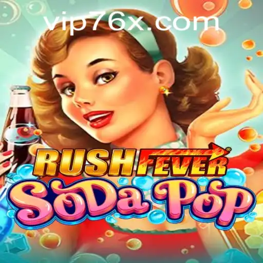 Dive into the Exhilarating World of RushFeverSodaPop with 76x PH Login
